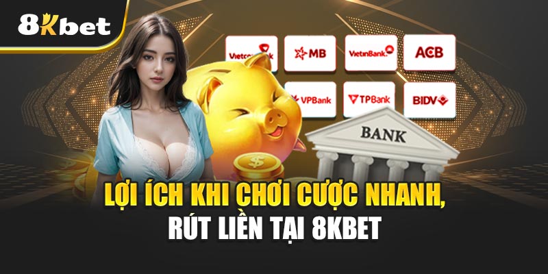 Lợi Ích Khi Chơi Cược Nhanh, Rút Liền Tại 8kbet