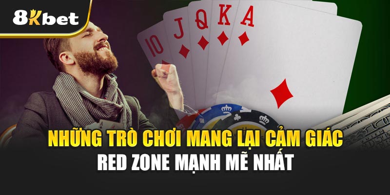 Những Trò Chơi Mang Lại Cảm Giác Red Zone Mạnh Mẽ Nhất